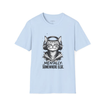 T-Shirt — Cat with Headphones "Mentally: Somewhere Else" – Cute Relaxed Graphic Tee for Cat Lovers