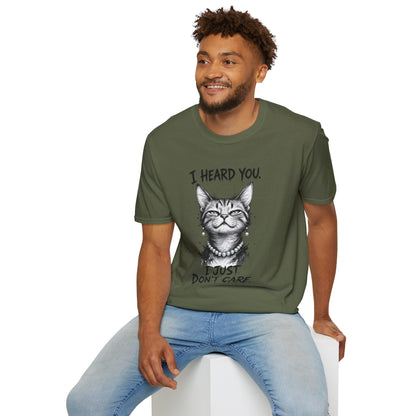 I Heard You Cat T-Shirt — "I Just Don’t Care" Graphic Tee