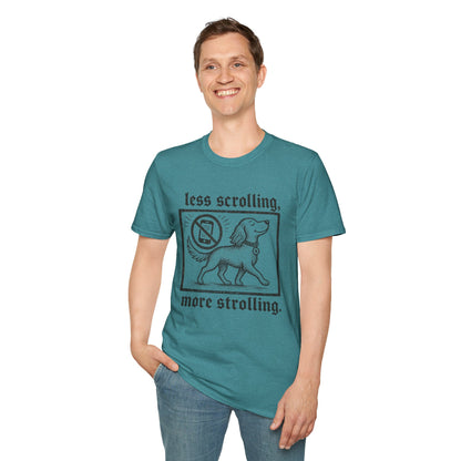 T-Shirt — "Less Scrolling, More Strolling" Dog Graphic Tee