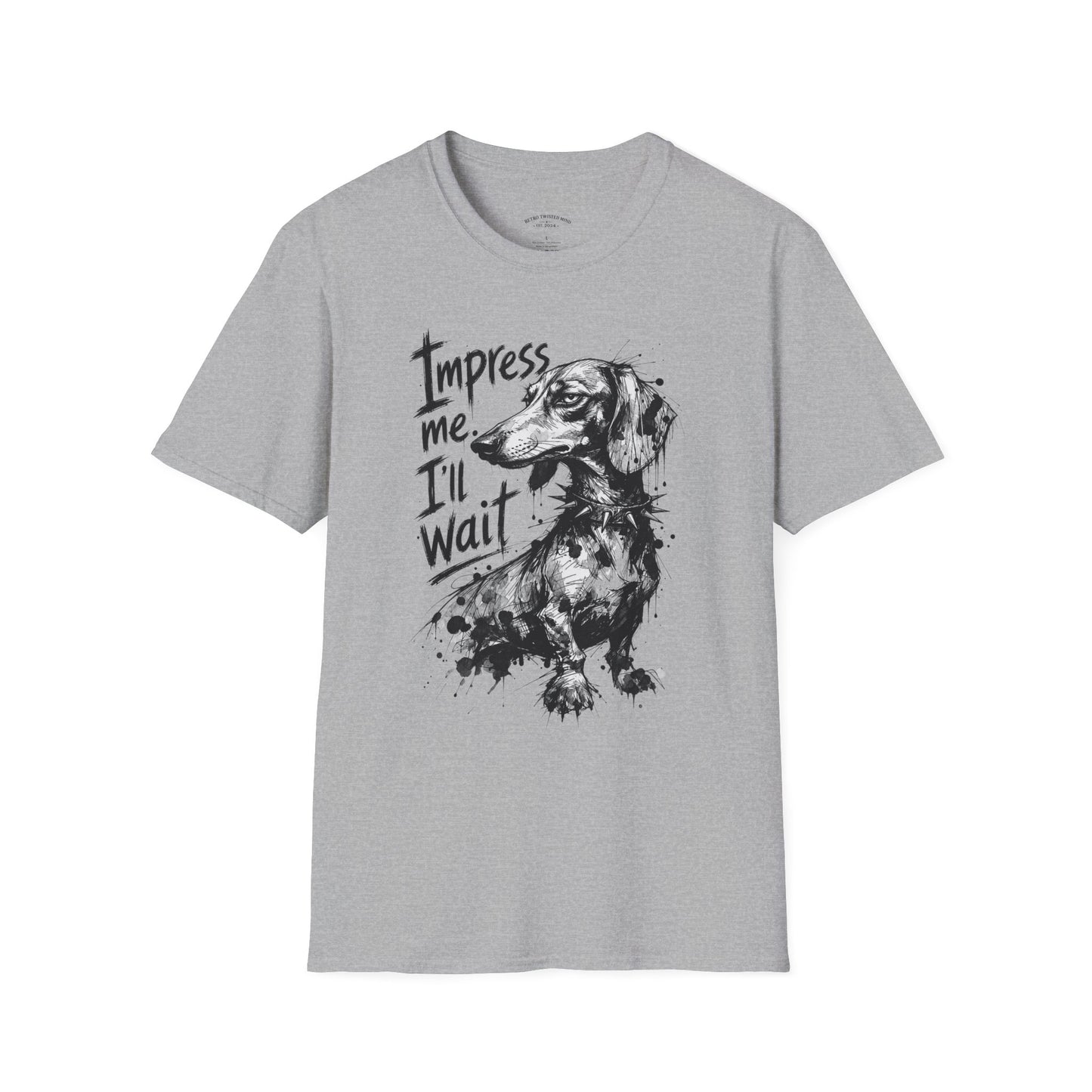 Dachshund Graphic Tee — "Impress Me. I'll Wait" Dog Lover T-Shirt