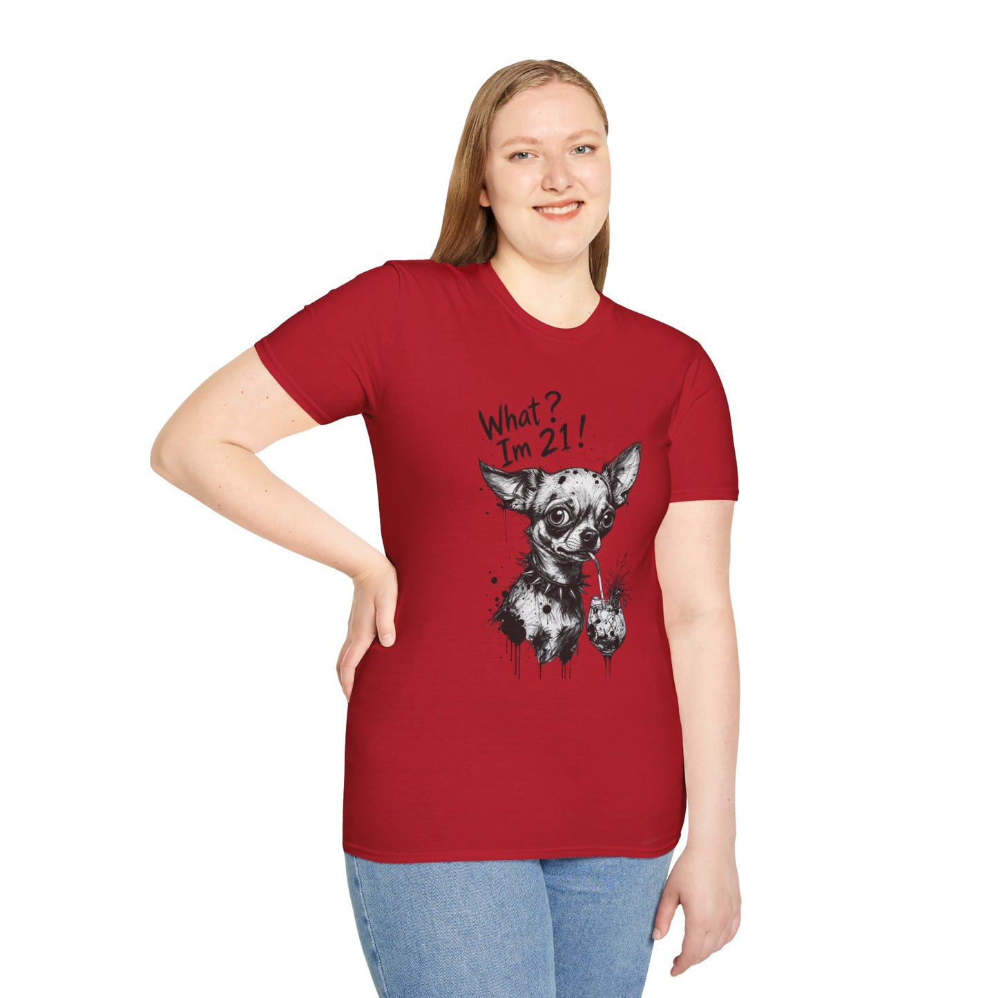 T‑Shirt — 'What? I'm 21!' Funny Chihuahua Birthday Tee