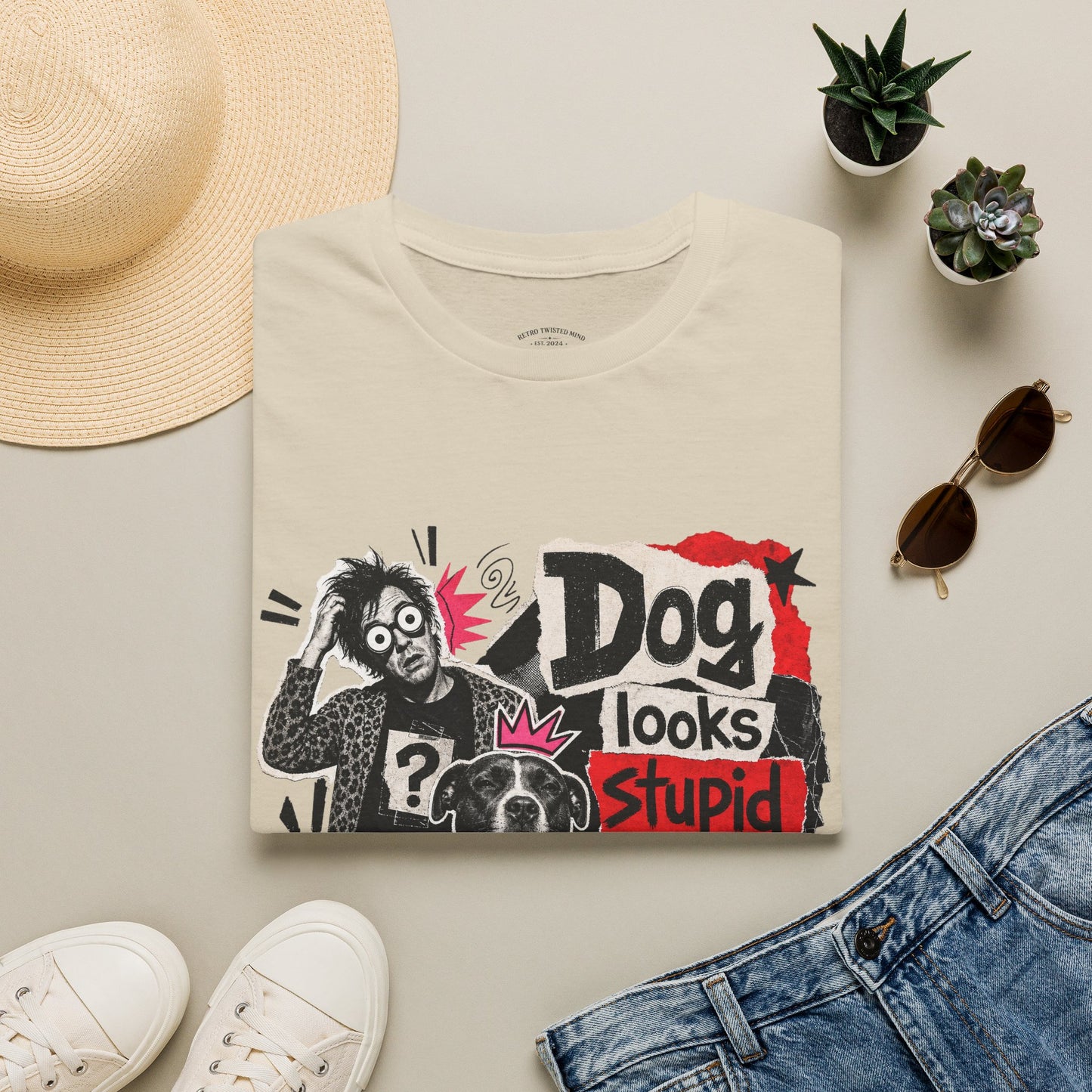 T-Shirt — "Dog Looks Stupid, Check the Owner" Graphic Tee