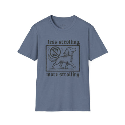 T-Shirt — "Less Scrolling, More Strolling" Dog Graphic Tee