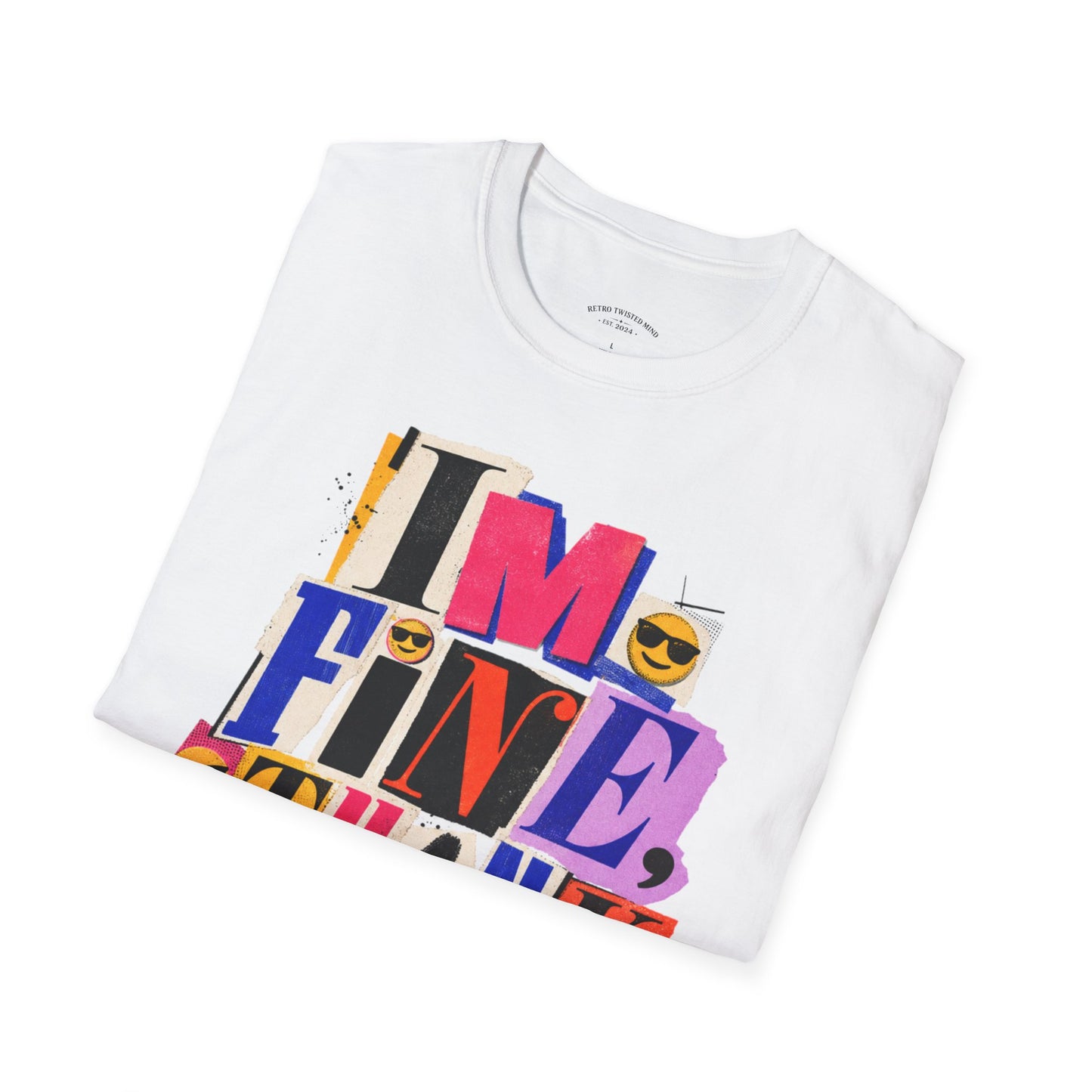 T-Shirt — "I'M FINE, THANK YOU" Retro Collage Graphic Tee
