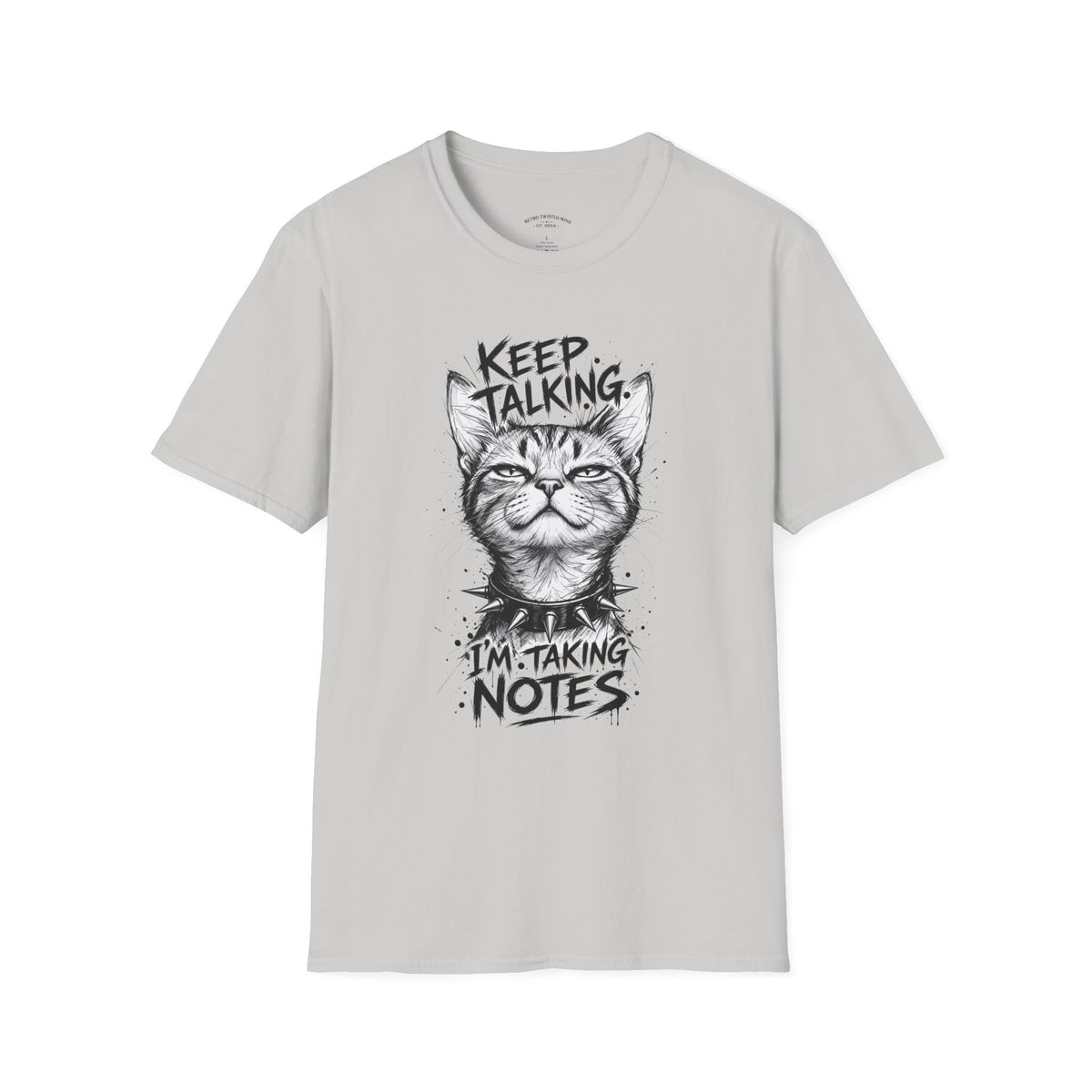 Keep Talking I'm Taking Notes Cat T‑Shirt
