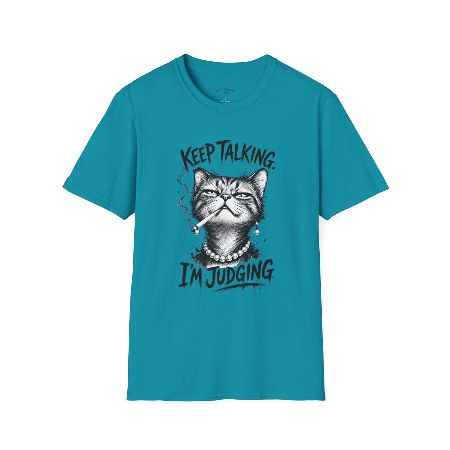 Keep Talking, I'm Judging Cat T-Shirt