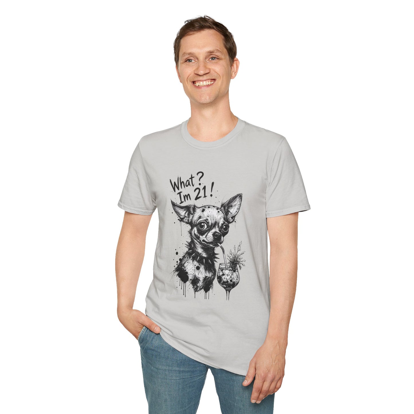 T‑Shirt — 'What? I'm 21!' Funny Chihuahua Birthday Tee