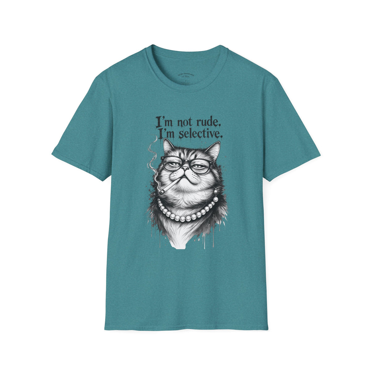 Cat Graphic T‑Shirt — "I'm Not Rude, I'm Selective" Funny Cat Tee