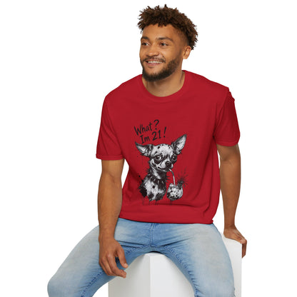 T‑Shirt — 'What? I'm 21!' Funny Chihuahua Birthday Tee
