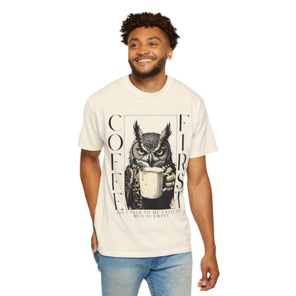 Coffee First Owl T-Shirt — Funny Morning Coffee Tee