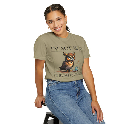 I'm Not Mean Owl T-Shirt — Funny Coffee Owl Tee for Coffee Lovers