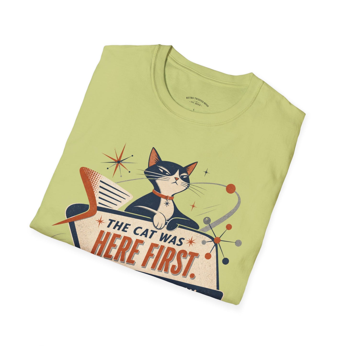 Cat Was Here First T-Shirt — Retro Mid-Century Kitty "You’re Just Visiting" Tee