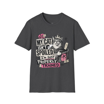 Cat T-Shirt — “My Cat Isn’t Spoiled, I’m Just Properly Trained” Graphic Tee
