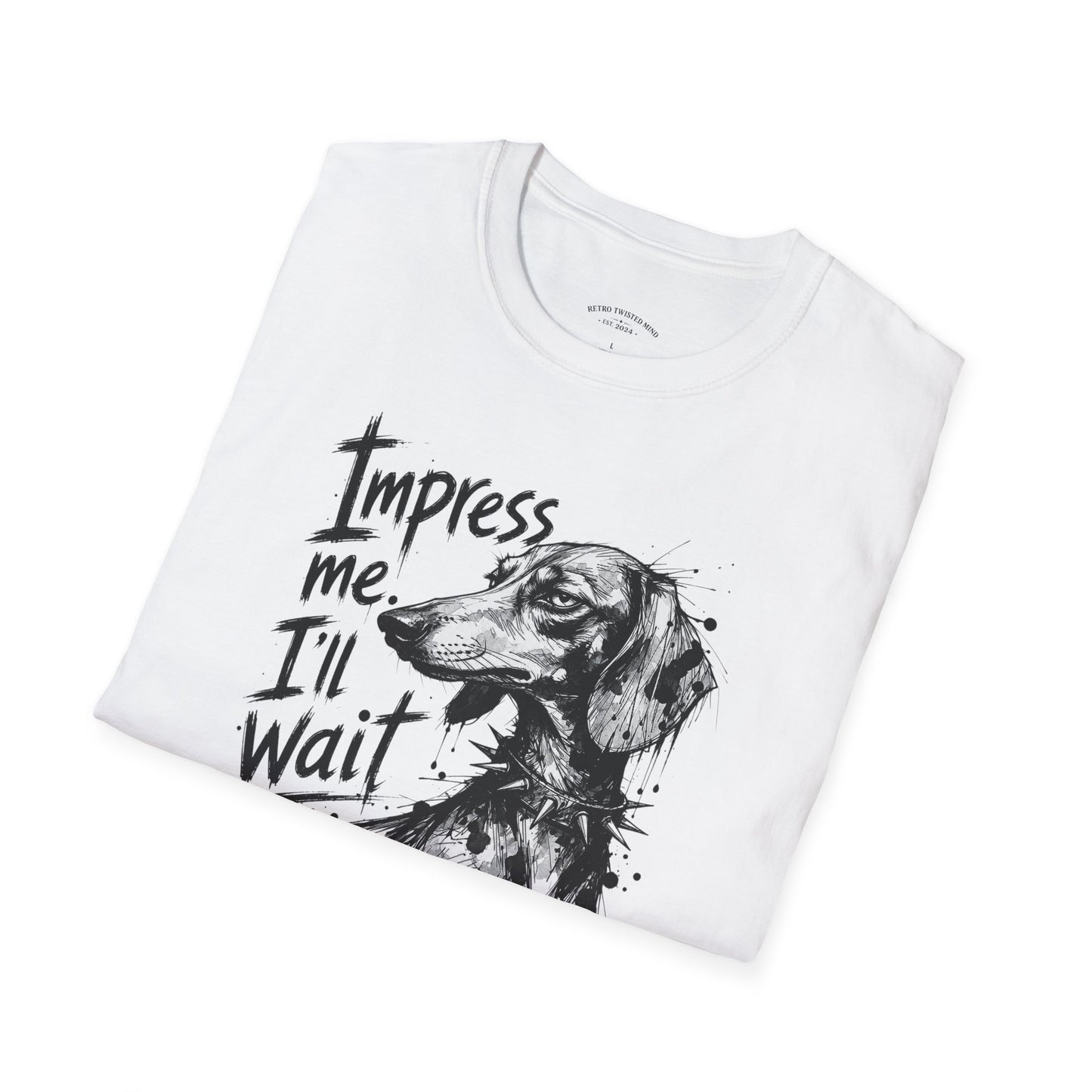Dachshund Graphic Tee — "Impress Me. I'll Wait" Dog Lover T-Shirt