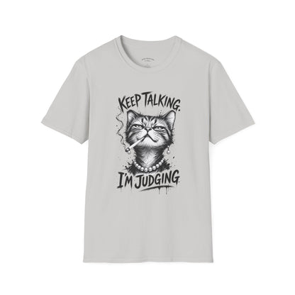 Keep Talking, I'm Judging Cat T-Shirt