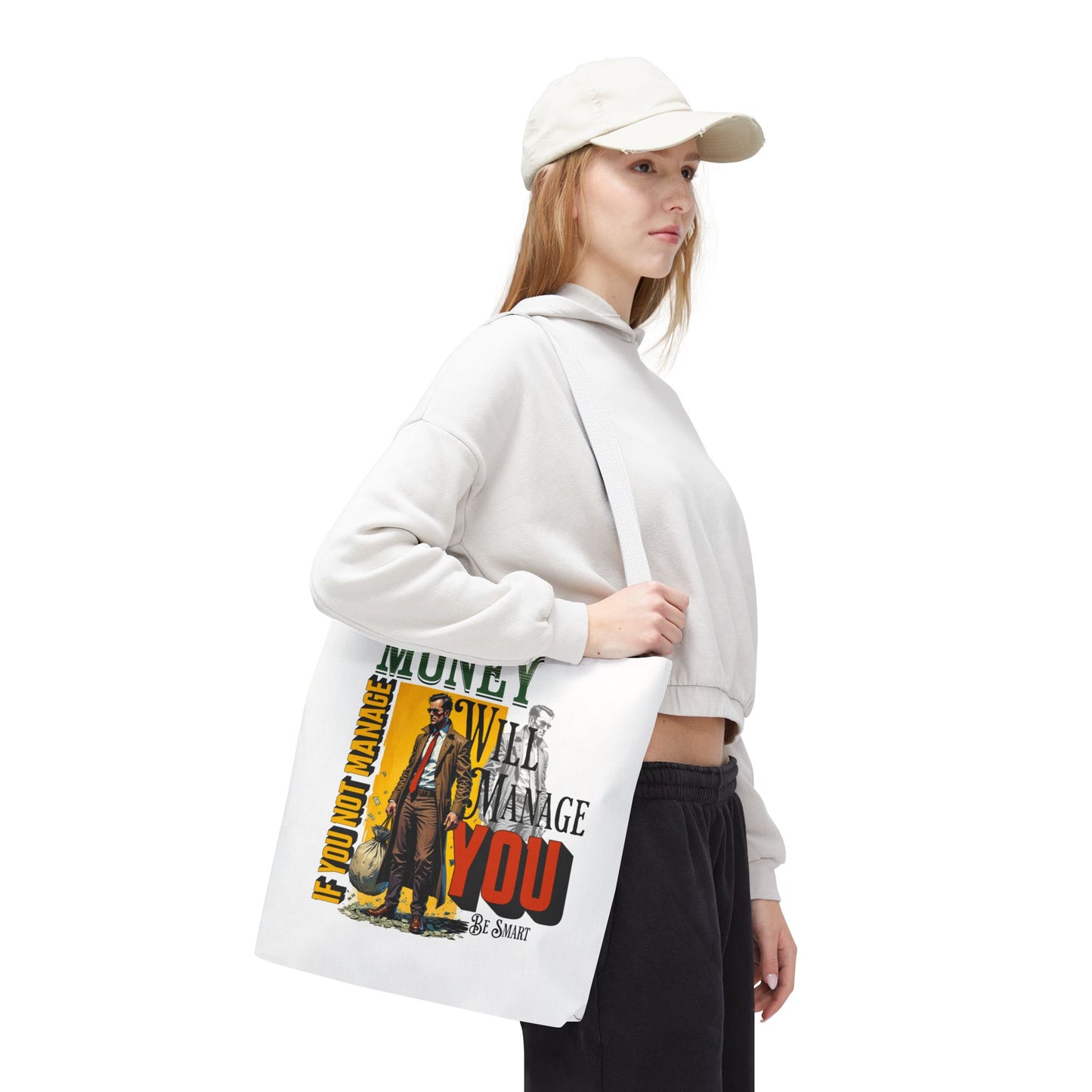 Motivational Tote Bag - 'Money Will Manage You' - Be Smart