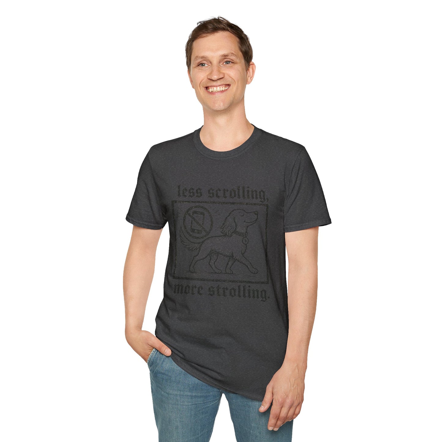 T-Shirt — "Less Scrolling, More Strolling" Dog Graphic Tee