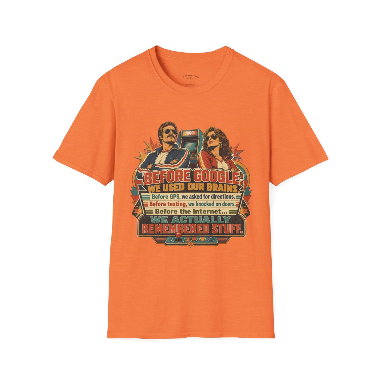 Before Google T-Shirt — Retro Vintage "We Used Our Brains" Graphic Tee