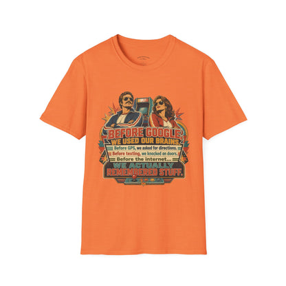 Before Google T-Shirt — Retro Vintage "We Used Our Brains" Graphic Tee