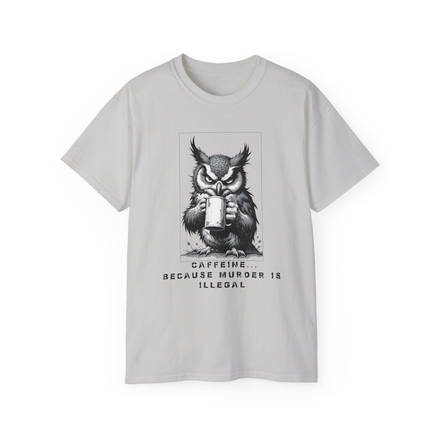 Coffee Owl T‑Shirt — "Caffeine Because Murder Is Illegal" Funny Graphic Tee