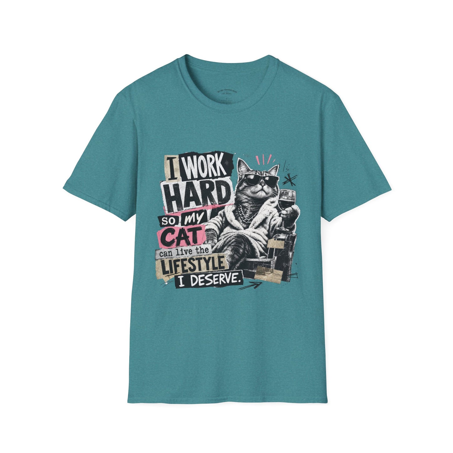 Cat Graphic T-Shirt — "I Work Hard So My Cat Can Live the Lifestyle I Deserve"