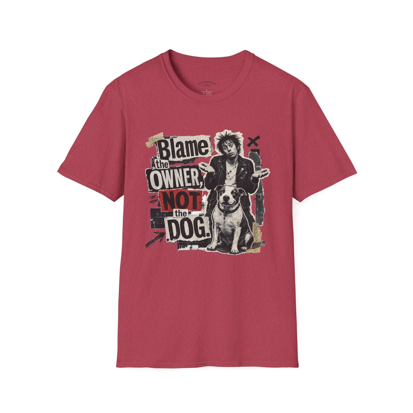 Blame the Owner Not the Dog T-Shirt - Funny Punk Dog Graphic Tee