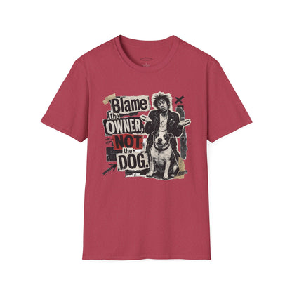 Blame the Owner Not the Dog T-Shirt - Funny Punk Dog Graphic Tee