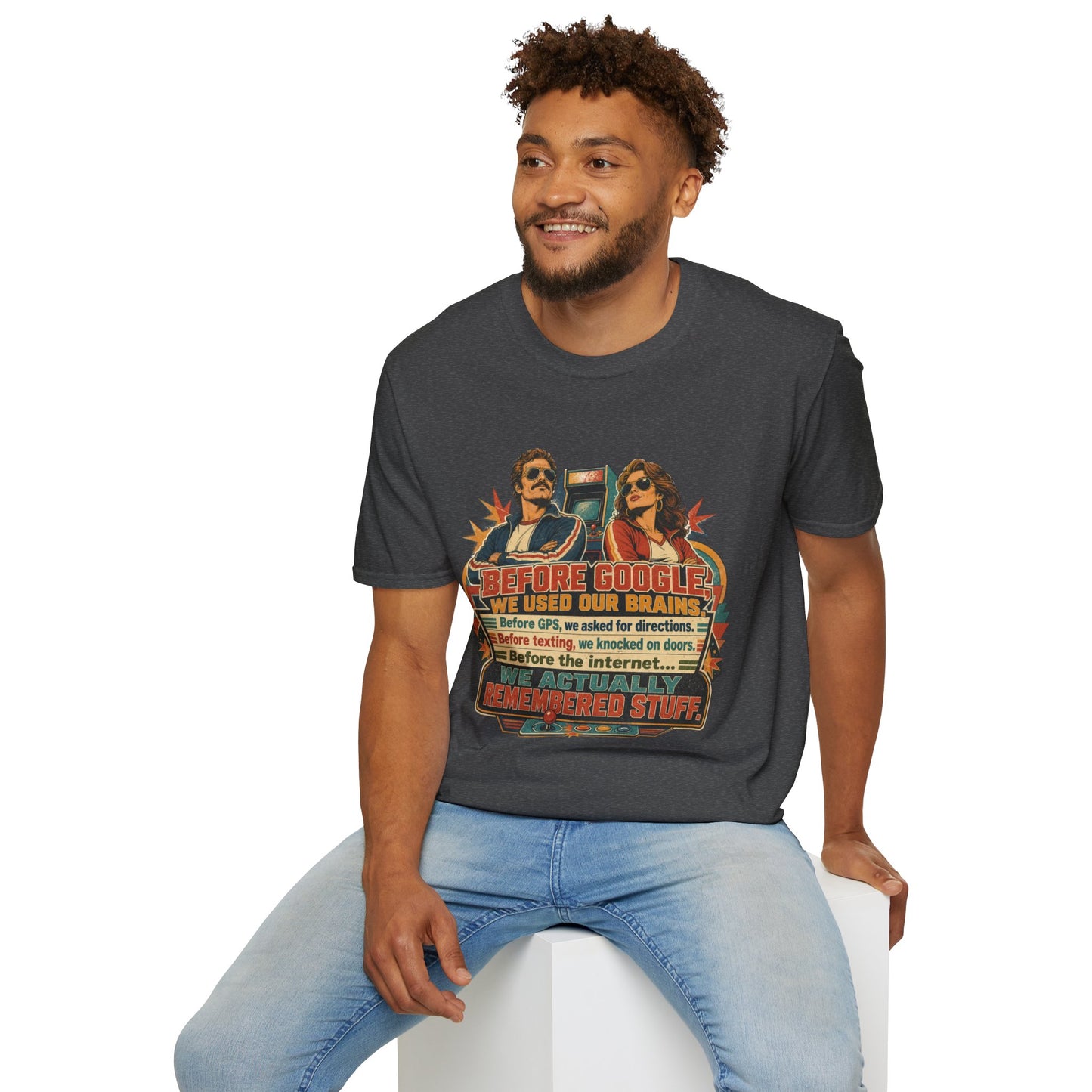Before Google T-Shirt — Retro Vintage "We Used Our Brains" Graphic Tee