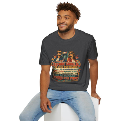 Before Google T-Shirt — Retro Vintage "We Used Our Brains" Graphic Tee