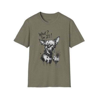 T‑Shirt — 'What? I'm 21!' Funny Chihuahua Birthday Tee