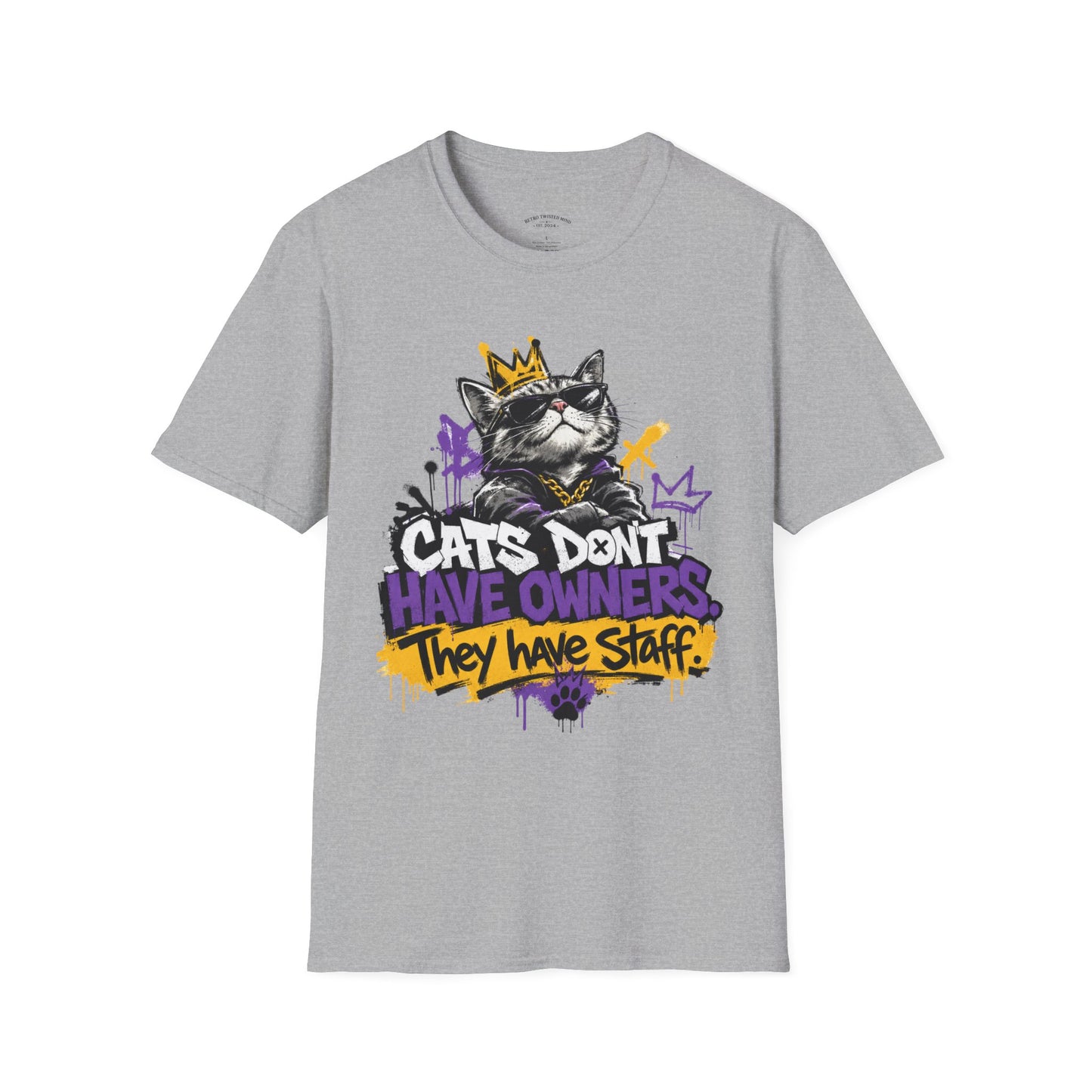 Cat Graphic Tee — "Cats Don't Have Owners They Have Staff"