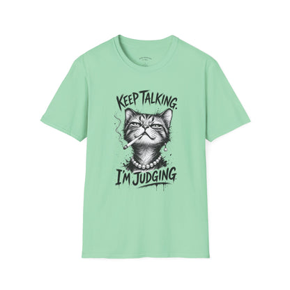 Keep Talking, I'm Judging Cat T-Shirt — Funny Grumpy Cat Graphic Tee