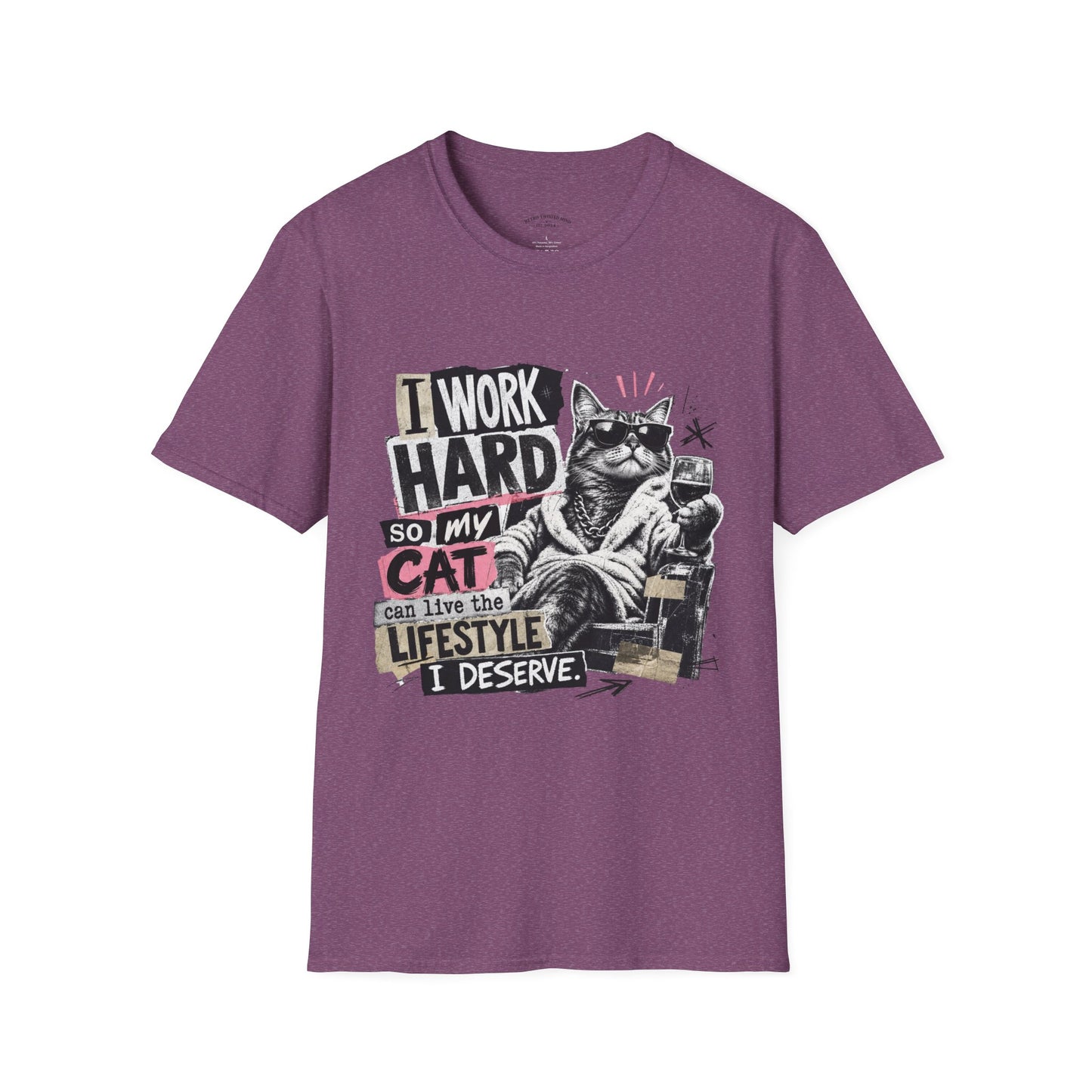 Cat Graphic T-Shirt — "I Work Hard So My Cat Can Live the Lifestyle I Deserve"
