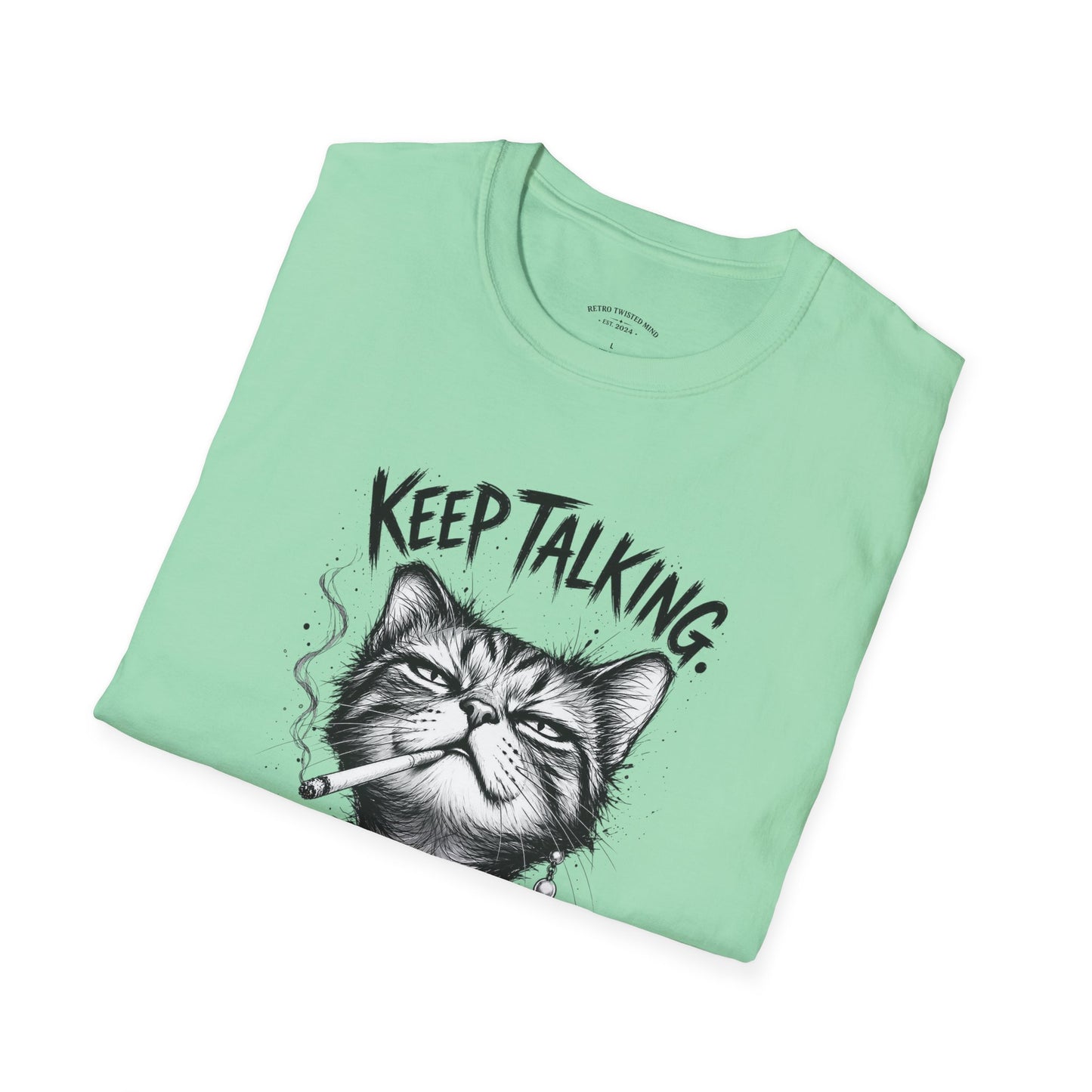 Keep Talking, I'm Judging Cat T-Shirt — Funny Grumpy Cat Graphic Tee