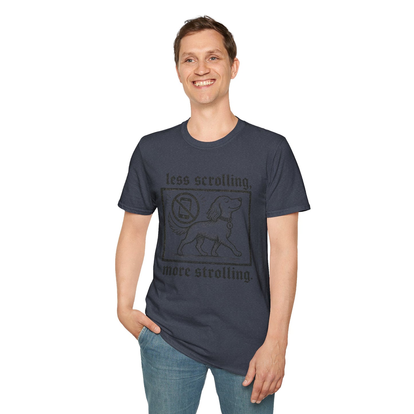 T-Shirt — "Less Scrolling, More Strolling" Dog Graphic Tee