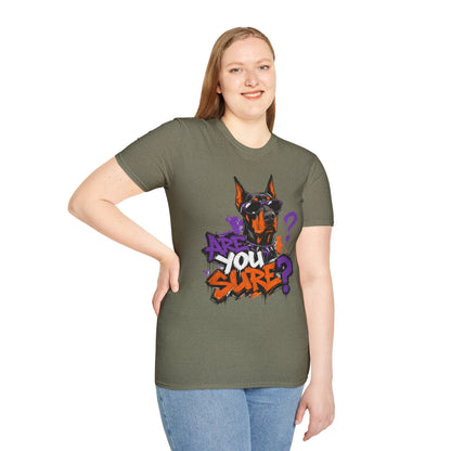 Doberman Graffiti T-Shirt — "You Sure?" Street Art Dog Tee