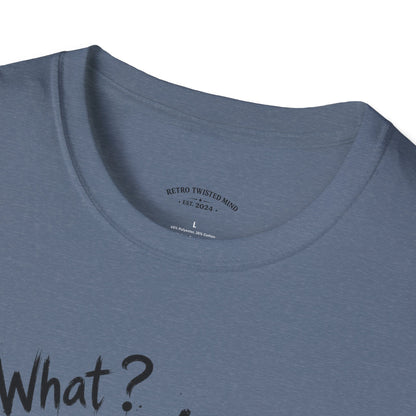 T‑Shirt — 'What? I'm 21!' Funny Chihuahua Birthday Tee
