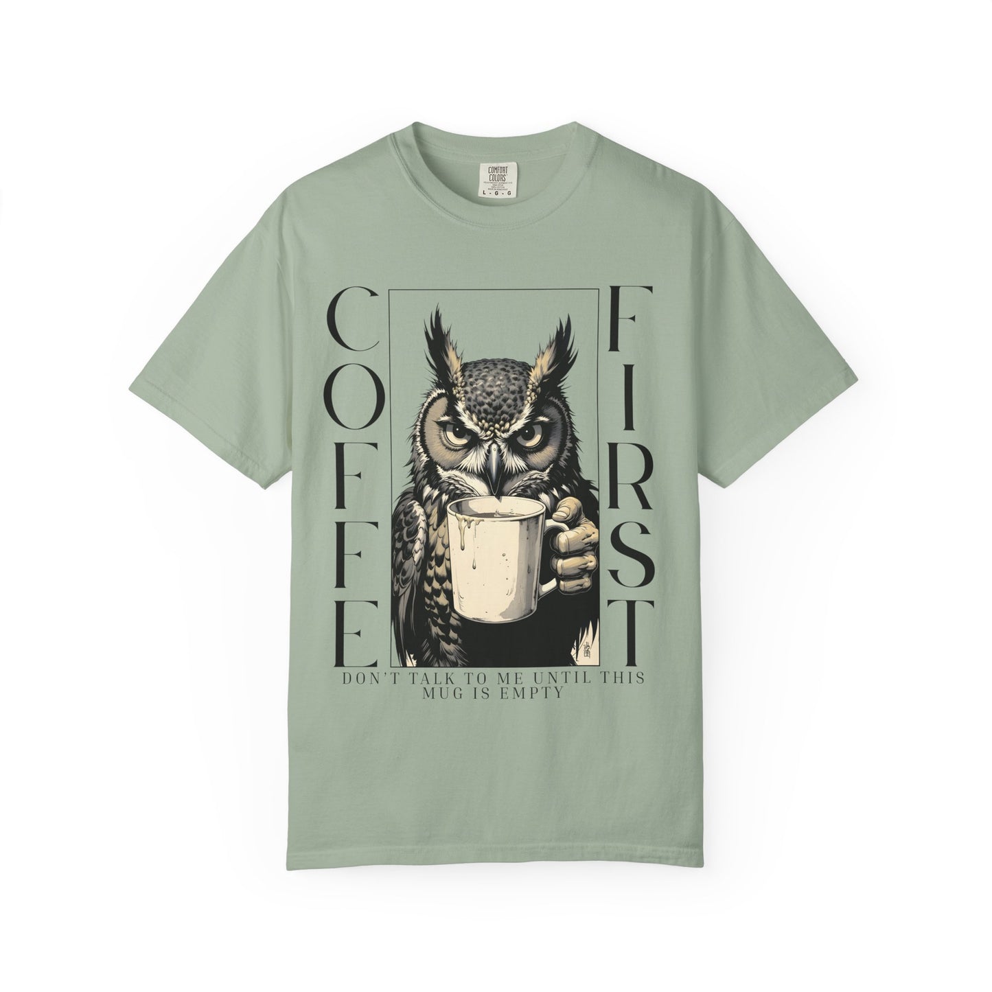 Coffee First Owl T-Shirt — Funny Morning Coffee Tee