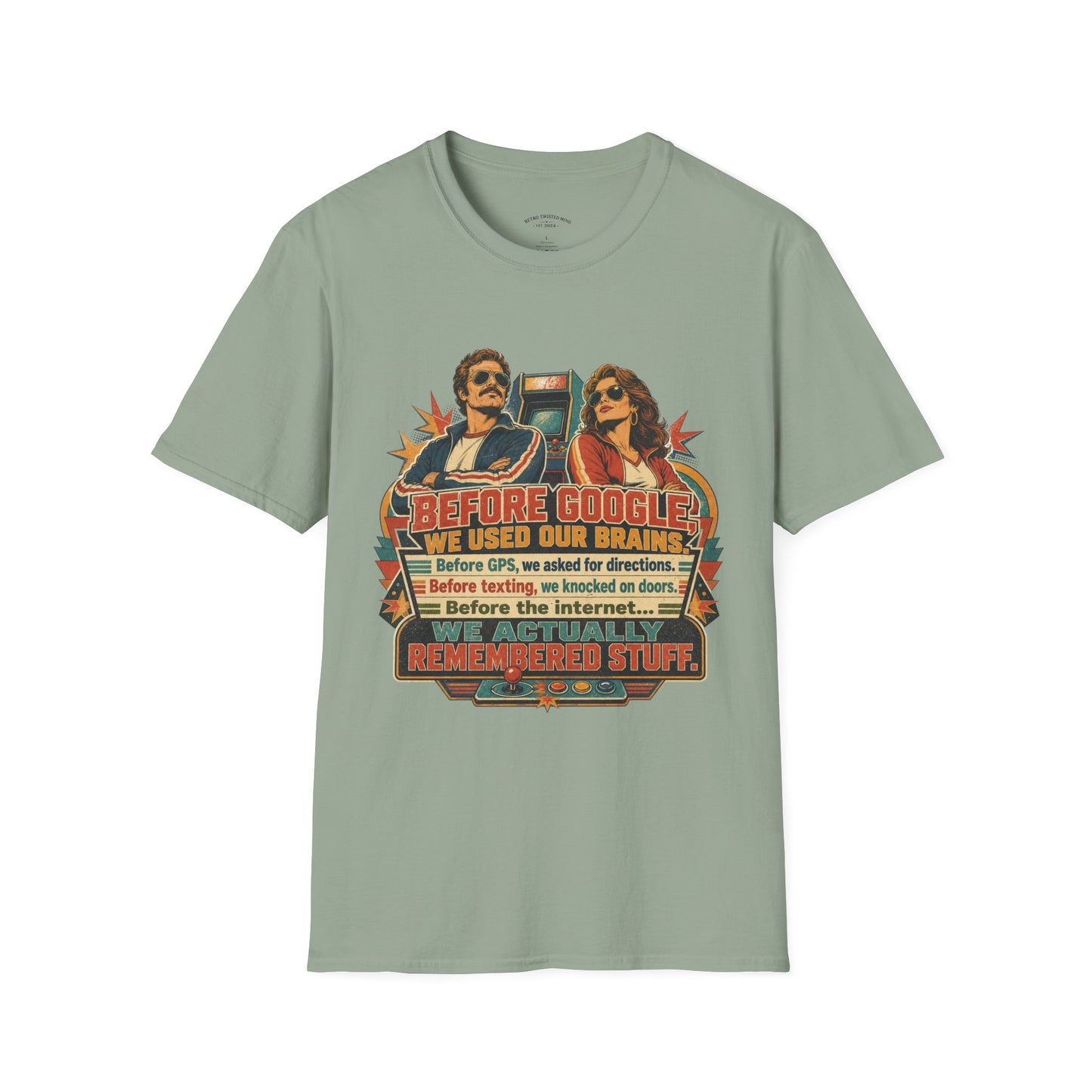 Before Google T-Shirt — Retro Vintage "We Used Our Brains" Graphic Tee