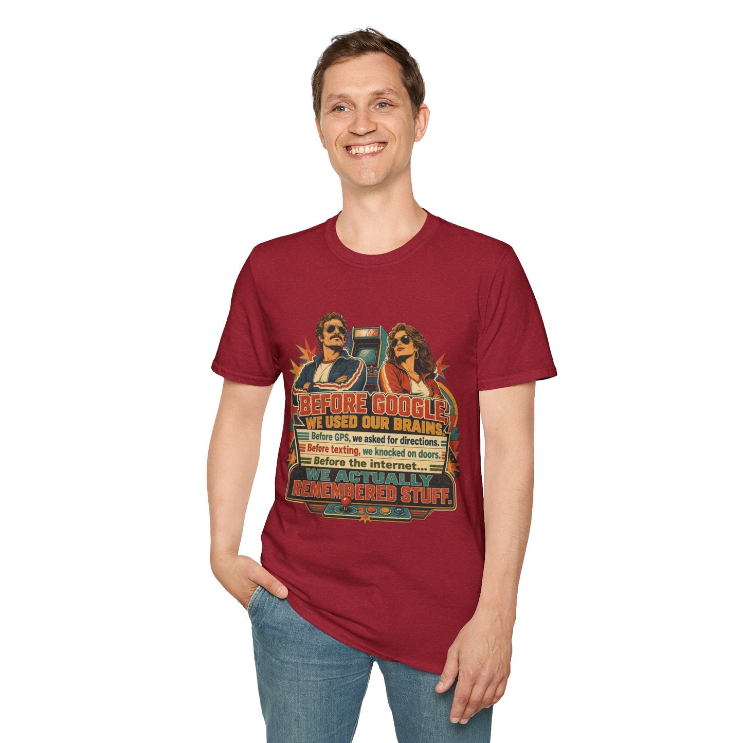 Before Google T-Shirt — Retro Vintage "We Used Our Brains" Graphic Tee