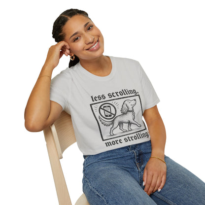 T-Shirt — "Less Scrolling, More Strolling" Dog Graphic Tee