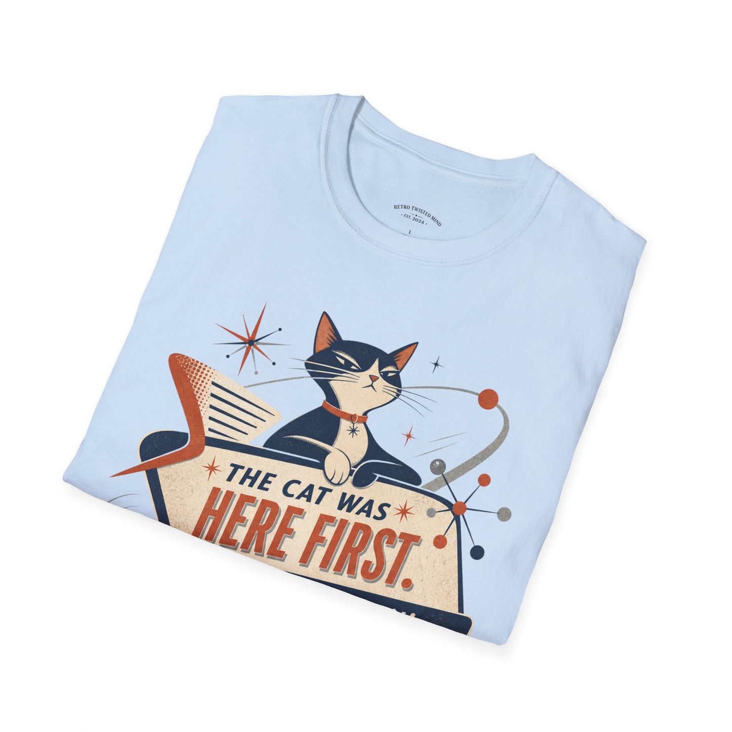 Cat Was Here First T-Shirt — Retro Mid-Century Kitty "You’re Just Visiting" Tee