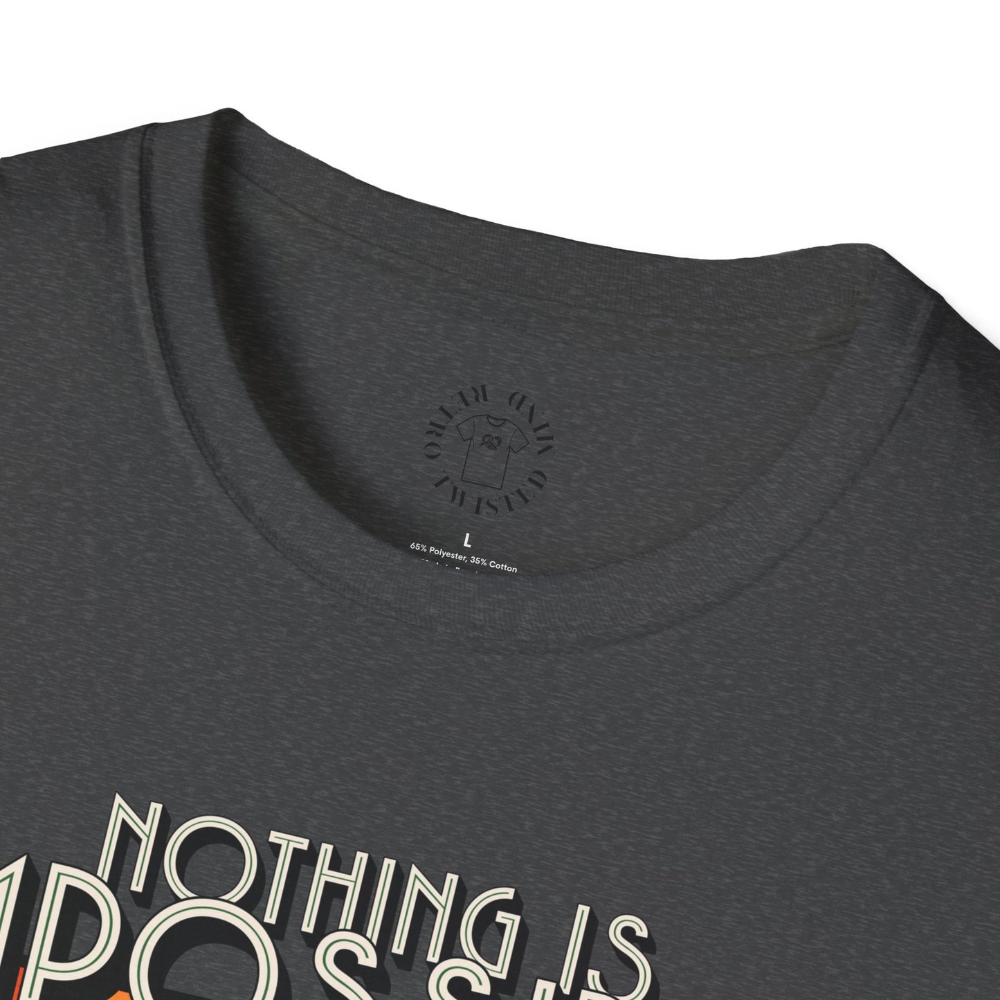 Unisex Softstyle T-Shirt - 'Nothing is Impossible, Possible Just Cost More' Graphic Tee.twisted