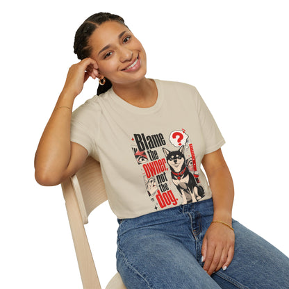 Blame the Owner Not the Dog T-Shirt