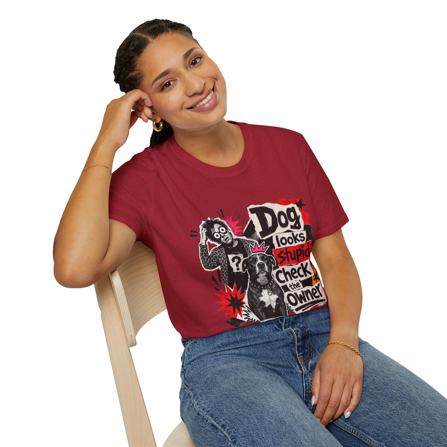 T-Shirt — "Dog Looks Stupid, Check the Owner" Graphic Tee