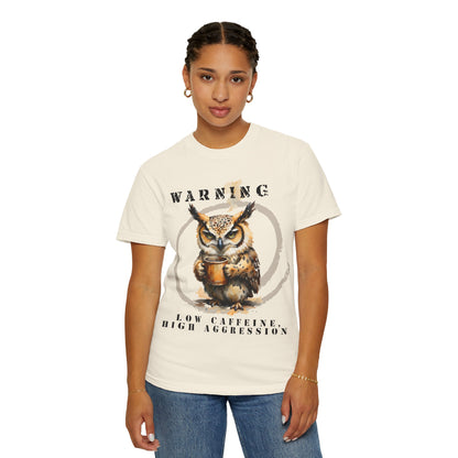 Warning Owl T-Shirt — "Low Caffeine, High Aggression" Graphic Tee