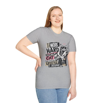 Cat Graphic T-Shirt — "I Work Hard So My Cat Can Live the Lifestyle I Deserve"