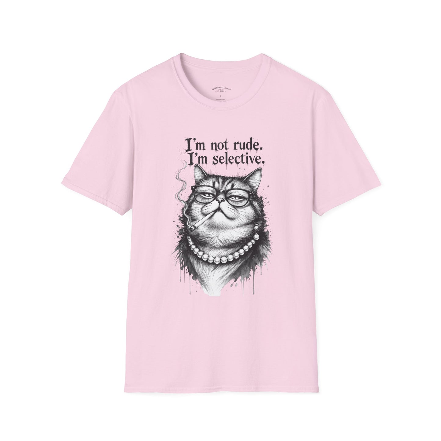 Cat Graphic T‑Shirt — "I'm Not Rude, I'm Selective" Funny Cat Tee
