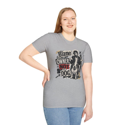 Blame the Owner Not the Dog T-Shirt - Funny Punk Dog Graphic Tee