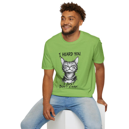 I Heard You Cat T-Shirt — "I Just Don’t Care" Graphic Tee